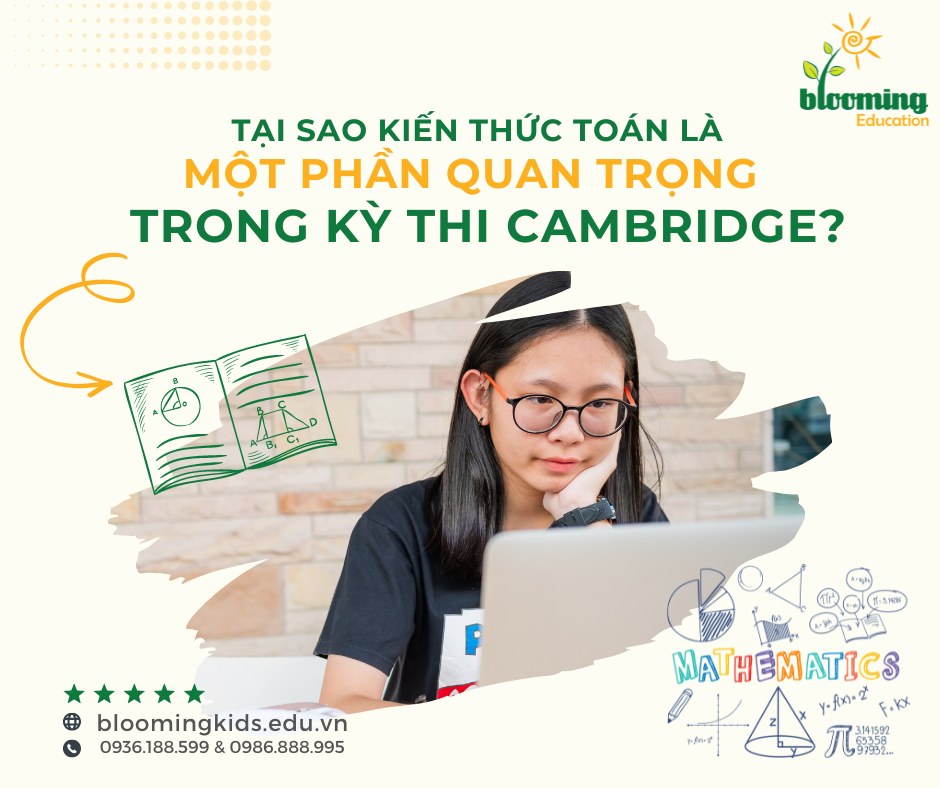 TẠI SAO KIẾN THỨC TOÁN LÀ MỘT PHẦN QUAN TRỌNG TRONG CHƯƠNG TRÌNH CAMBRIDGE