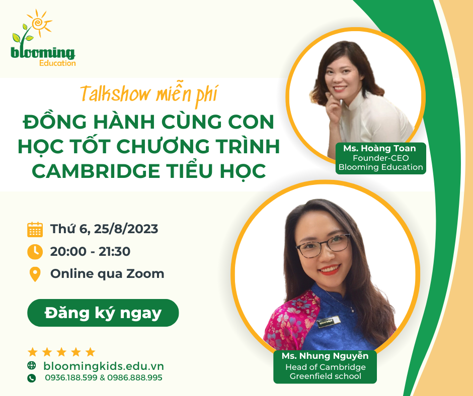 Talkshow: ĐỒNG HÀNH CÙNG CON HỌC TỐT CHƯƠNG TRÌNH CAMBRIDGE TIỂU HỌC