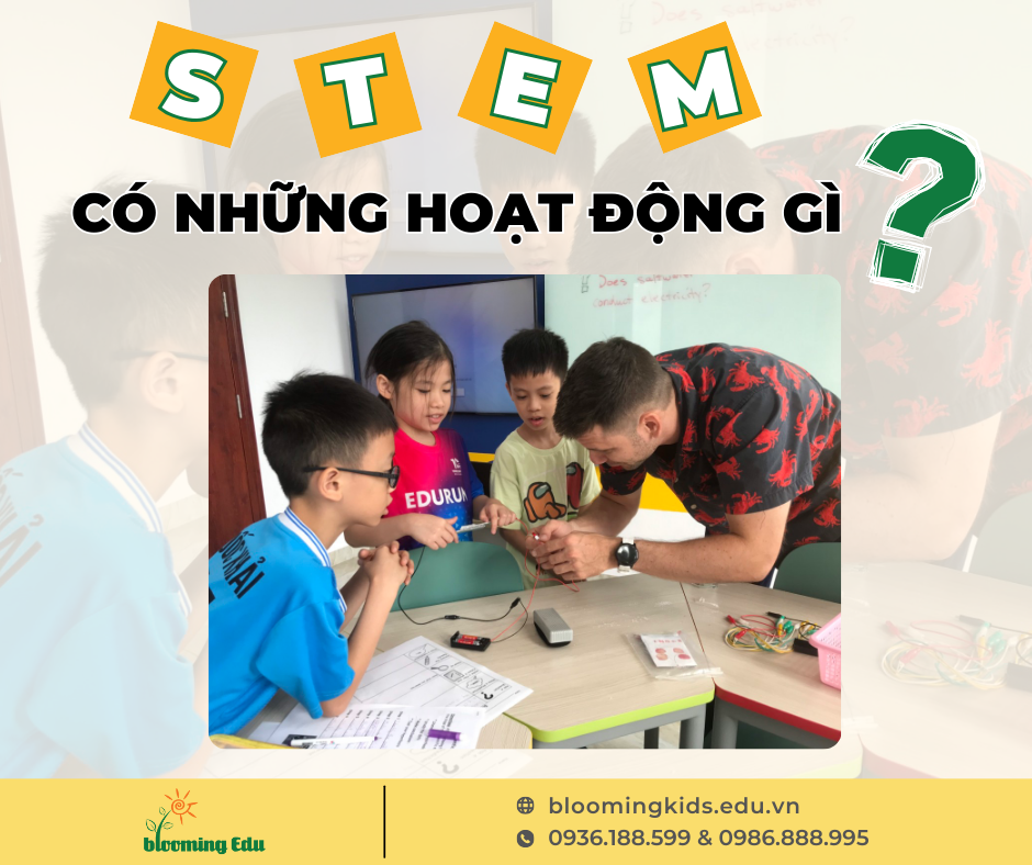 STEM CÓ NHỮNG HOẠT ĐỘNG GÌ?