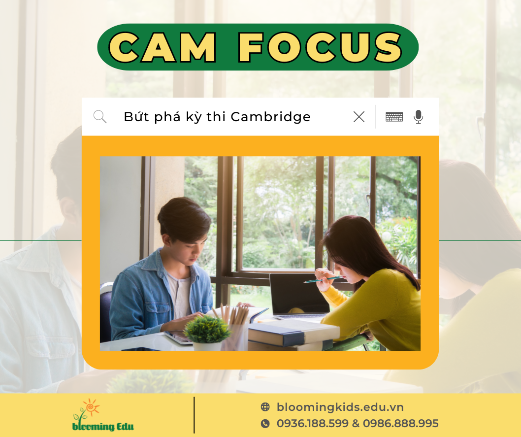 CAM FOCUS -  BỨT PHÁ KỲ THI CAM BRIDGE