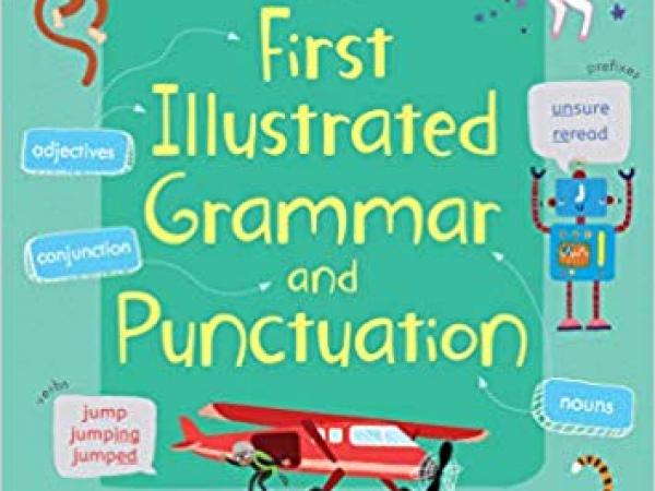 FIRST ILLUSTRATED GRAMMAR AND PUNCTUATION