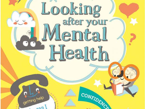 LOOKING AFTER YOUR MENTAL HEALTH